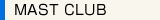 MAST CLUB